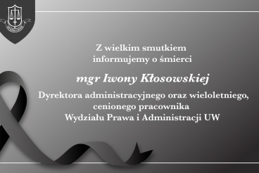 Odeszła mgr Iwona Kłosowska, Dyrektor Administracyjny WPiA UW