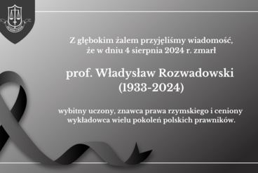 Odszedł Pan prof. dr hab. Władysław Rozwadowski, Profesor Wydziału Prawa i Administracji Uniwersytetu im. Adama Mickiewicza w Poznaniu