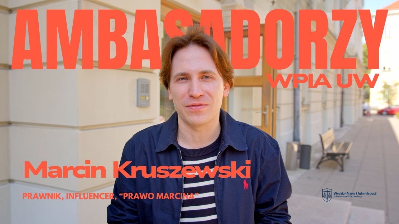 Jak połączyć prawo, media i biznes? Marcin Kruszewski o studiach na WPiA UW
